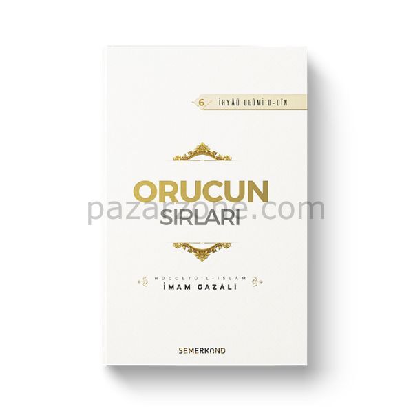 Orucun Sırları - İhya-u Ulumiddin
