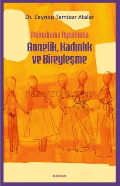 Psikodrama Aynasında Annelik, Kadınlık ve Bireyleşme