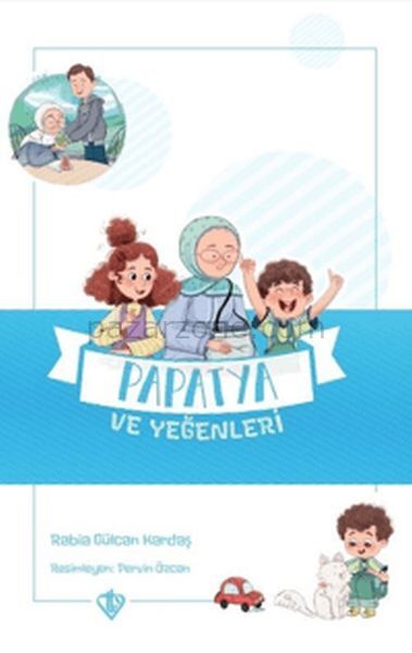 Papatya ve Yeğenleri - Değerli Hikayeler Vefa