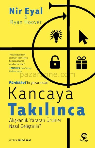 Kancaya Takılınca: Alışkanlık Yaratan Ürünler Nasıl Geliştirilir?