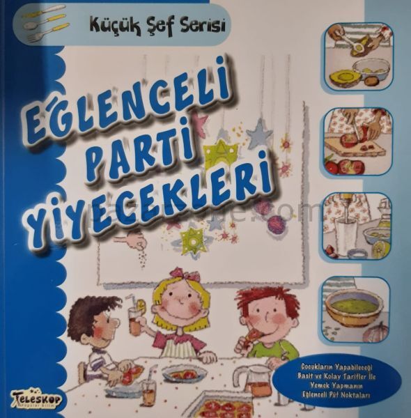 Eğlenceli Parti Yiyecekleri - Küçük Şef Serisi