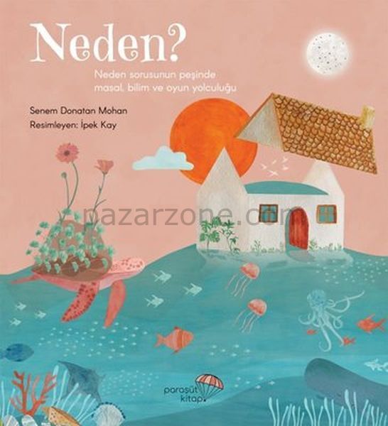 Neden? Neden Sorusunun Peşinde Masal, Bilim ve Oyun Yolculuğu