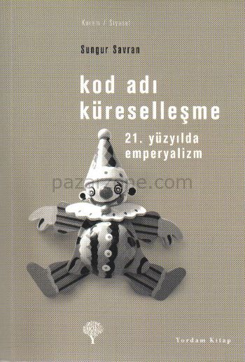 Kod Adı Küreselleşme-21.Yüzyılda Emperyalizm