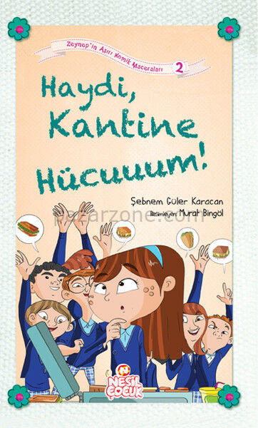 Haydi Kantine Hücuuuum! / Zeynep'in Aşırı Komik Maceraları -2
