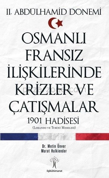 Osmanlı Fransız İlişkilerinde Krizler ve Çatışmalar-1901 Hadisesi