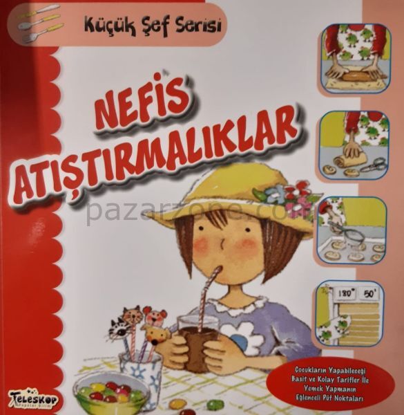 Nefis Atıştırmalıklar - Küçük Şef Serisi