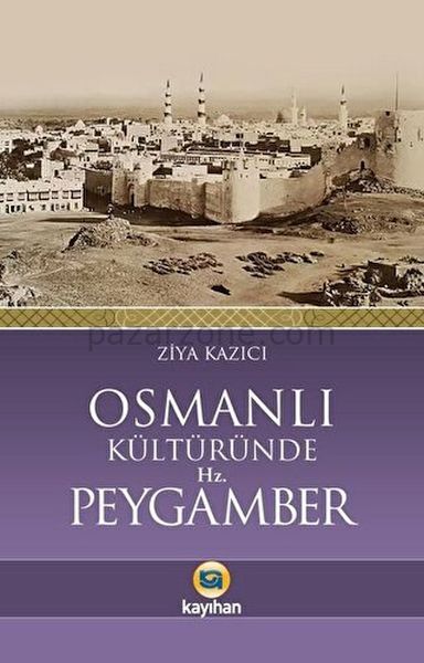 Osmanlı Kültüründe Hz. Peygamber