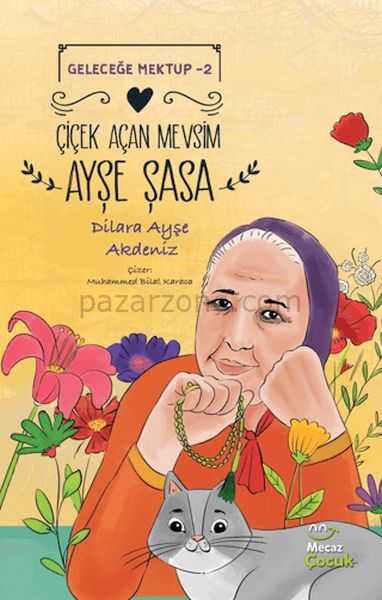 Geleceğe Mektup 2 - Çiçek Açan Mevsim Ayşe Şasa