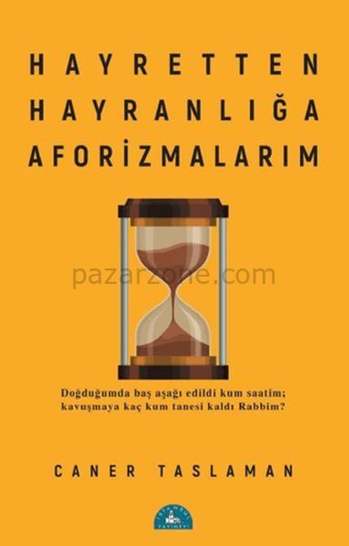 Hayretten Hayranlığa Aforizmalarım