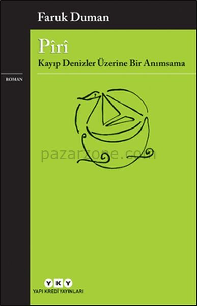 Pîrî - Kayıp Denizler Üzerine Bir Anımsama