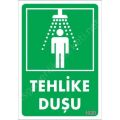 Tehlike Duşu Uyarı Levhası 17,5x25 KOD:1020