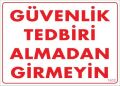 Güvenli Tedbiri Uyarı Levhası 25x35 KOD:1412