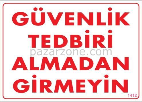 Güvenli Tedbiri Uyarı Levhası 25x35 KOD:1412