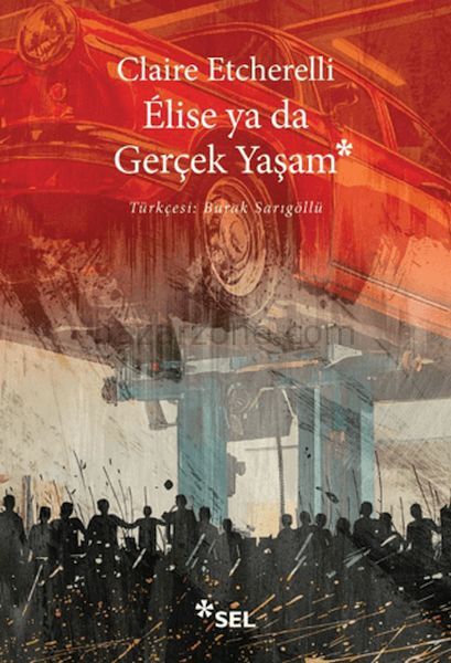 Elise ya da Gerçek Yaşam