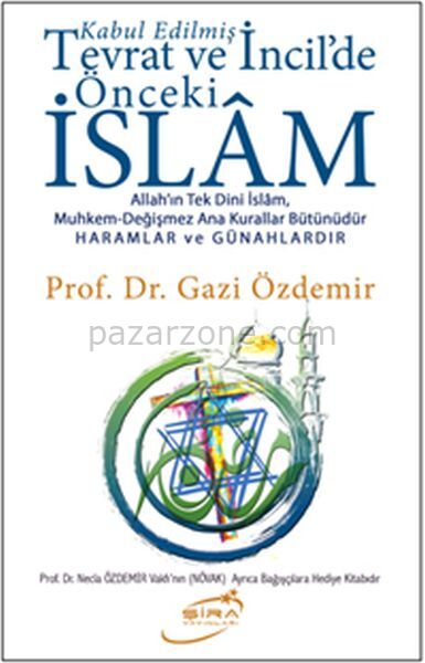 Kabul Edilmiş Tevrat ve İncildeki Önceki İslam