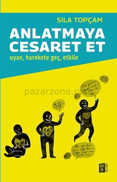 Anlatmaya Cesaret Et Uyan, harekete geç, etkile