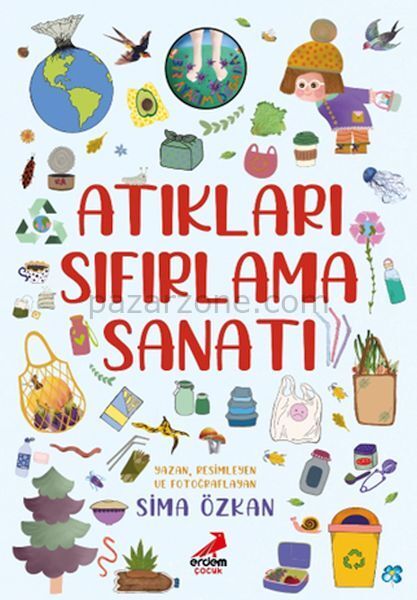 Bir Ayağım Doğada, Atıkları Sıfırlama Sanatı