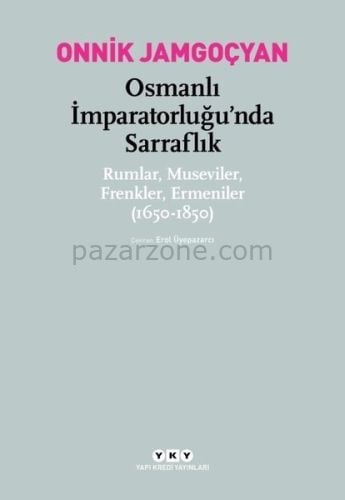 Osmanlı İmparatorluğu’nda Sarraflık