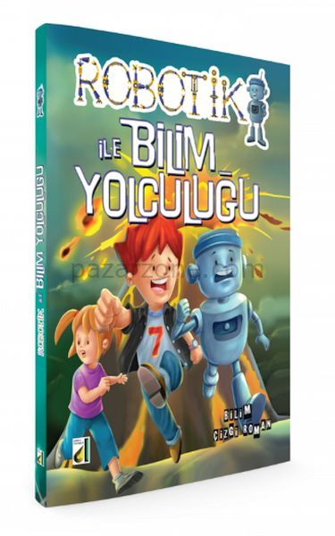 Robotik ile Bilim Yolculuğu (Ciltli)