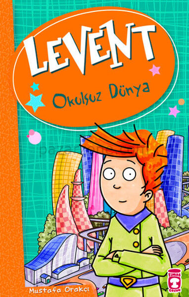 Levent ve Tayfası - 01 Okulsuz Dünya