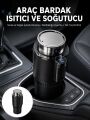Isıtma Soğutma Özellikli Araç Bardaklığı Çakmak Girişli Akıllı Yeni Nesil