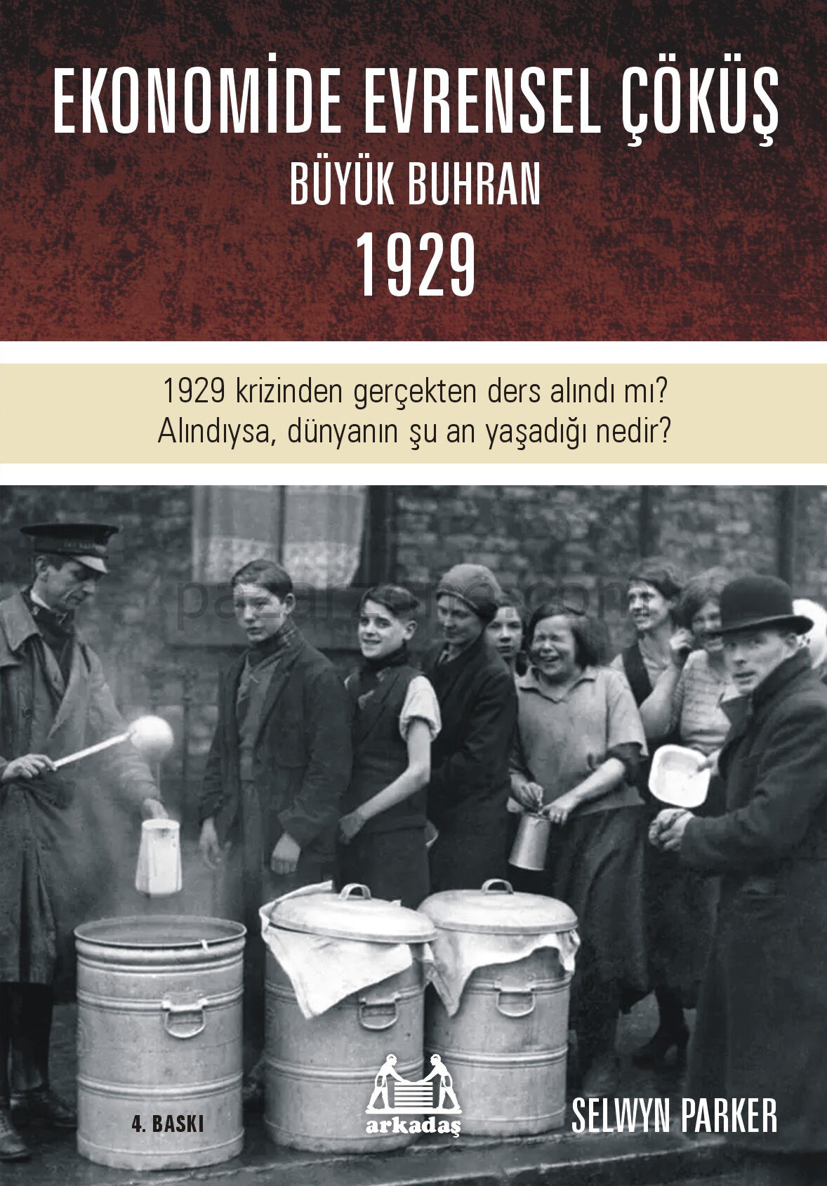 Büyük Çöküş 1929 Krizinin ve Dünyanın Ekonomik Buhrana Sürüklenişinin Öyküsü