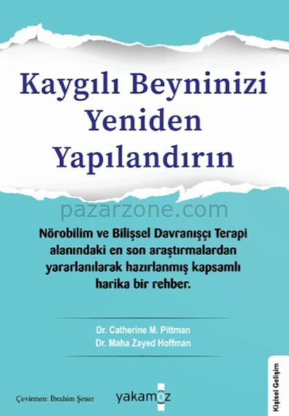 Kaygılı Beyninizi Yeniden Yapılandırın