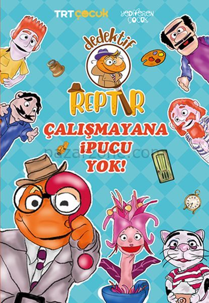 Dedektif Reptır Çalışmayana İpucu Yok