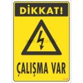 Dikkat Çalışma Var Uyarı Levhası 17,5x25 KOD:1108