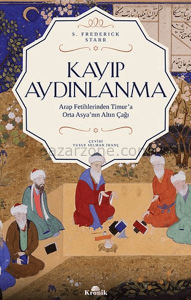 Kayıp Aydınlanma - Orta Asya'nın Altın Çağı