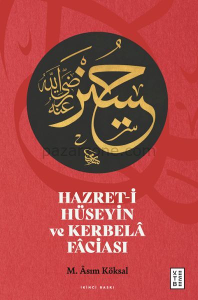 Hazret-i Hüseyin ve Kerbelâ Fâciası