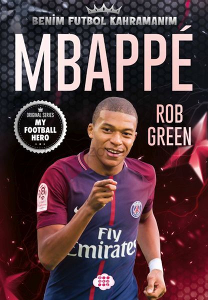 Mbappe– Benim Futbol Kahramanım