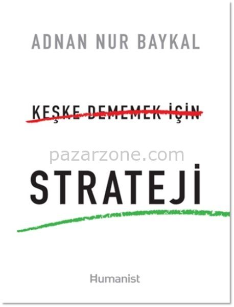 Keşke Dememek için Strateji