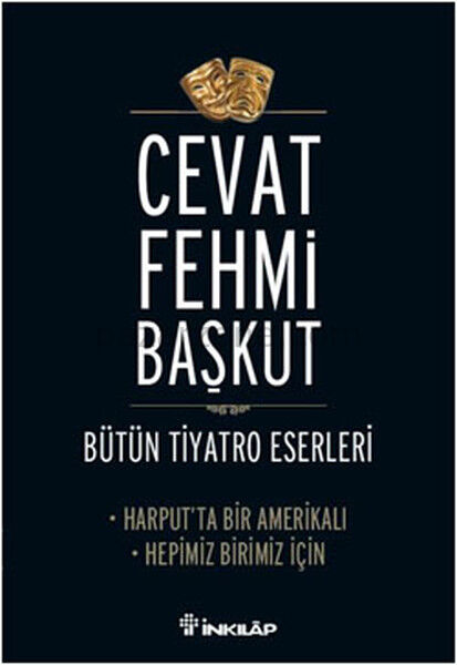 Harput'ta Bir Amerikalı - Hepimiz Birimiz İçin / Bütün Tiyatro Eserleri