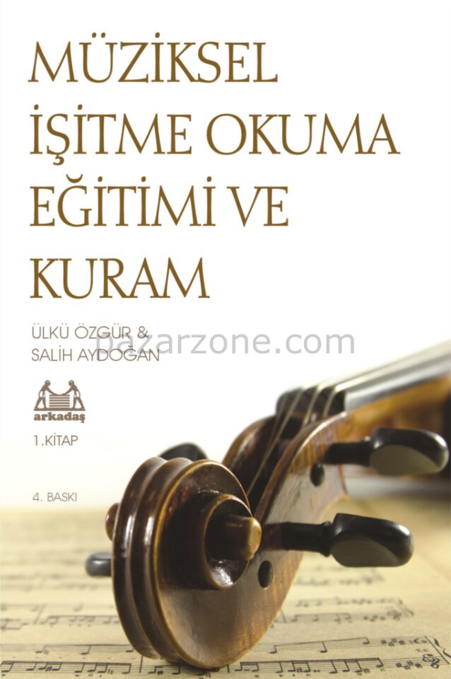 Müziksel İşitme Okuma Eğitimi ve Kuram - 1. Kitap