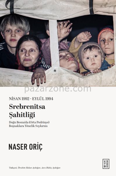Nisan 1992 – Eylül 1994 Srebrenitsa Şahitliği