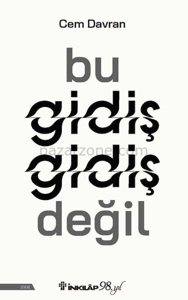 Bu Gidiş Gidiş Değil