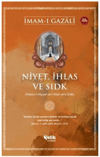 Niyet, İhlas ve Sıdk