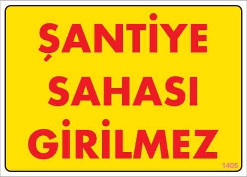 Şantiye Sahası Uyarı Levhası 25x35 KOD:1405
