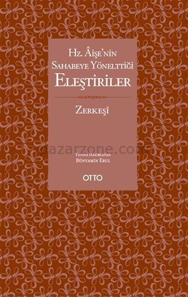 Hz. Aişe’nin Sahabeye Yönelttiği Eleştiriler