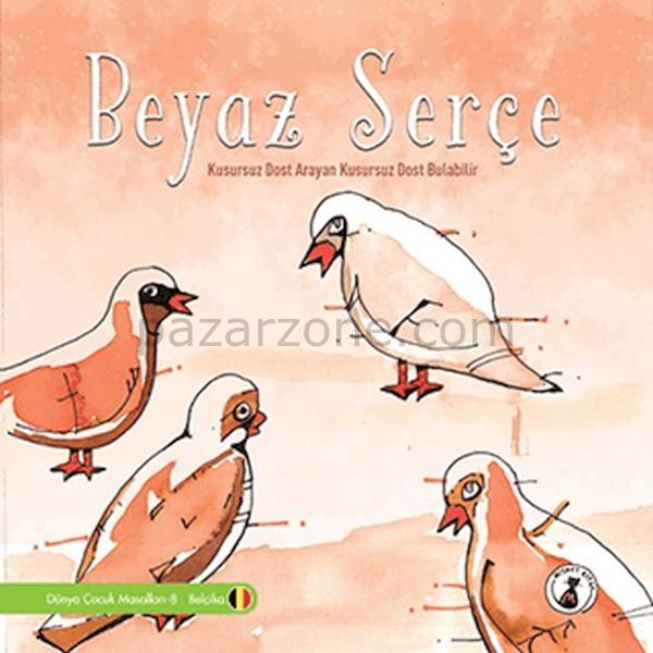 Beyaz Serçe - Kusursuz Dost Arayan Kusursuz Dost Bulabilir