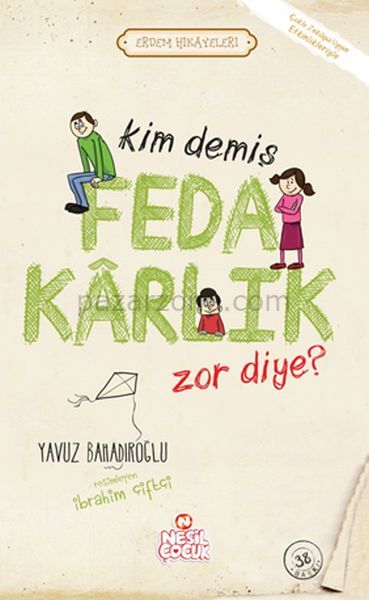 Kim Demiş Fedakarlık Zor Diye / Erdem Hikayeleri