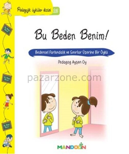 Pedagojik Öyküler 25 - Bu Beden Benim!