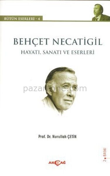 Behçet Necatigil - Hayatı, Sanatı ve Eserleri