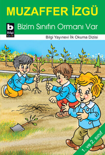 Bizim Sınıfın Ormanı Var / İlk Okuma Dizisi